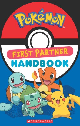 First Partner Handbook: Bulbasaur, Charmander, Squirtle, Pikachu  (Paperback, Scholastic)