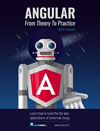 Angular 5: From Theory To Practice