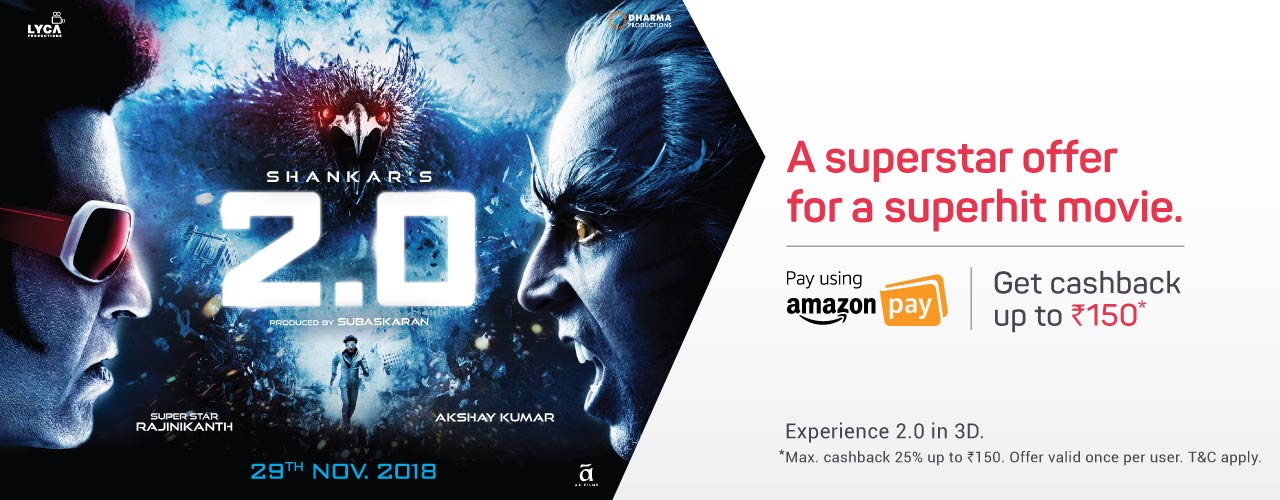 Shankar's 2.0 - Pay using AmazonPay Get cashback upto Rs 150